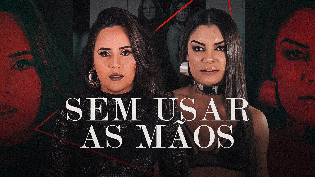 Day e Lara - Sem Usar As M&atilde;os (Clipe Oficial)