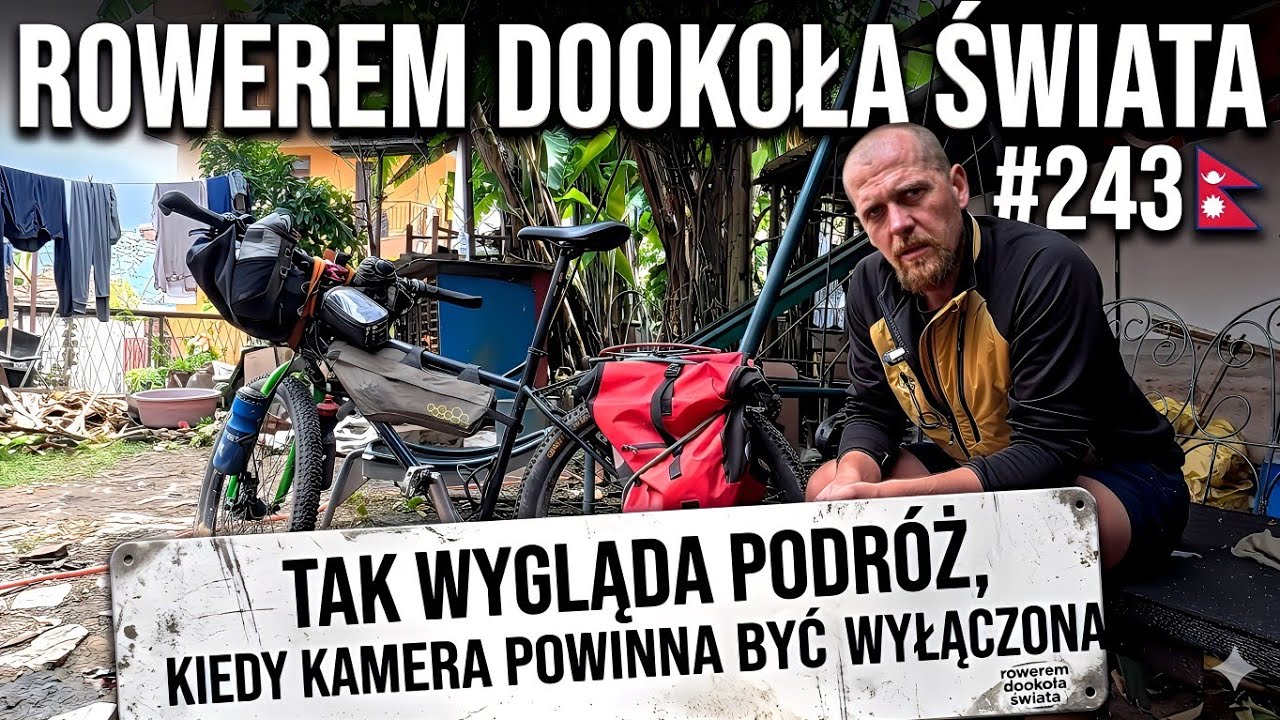 ROWEREM DOOKOŁA ŚWIATA + TAK WYGLĄDA PODR&Oacute;Ż, KIEDY KAMERA POWINNA BYĆ WYŁĄCZONA