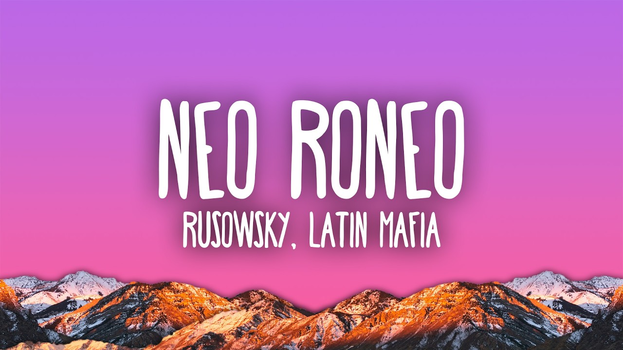 Rusowsky, LATIN MAFIA - Neo Roneo