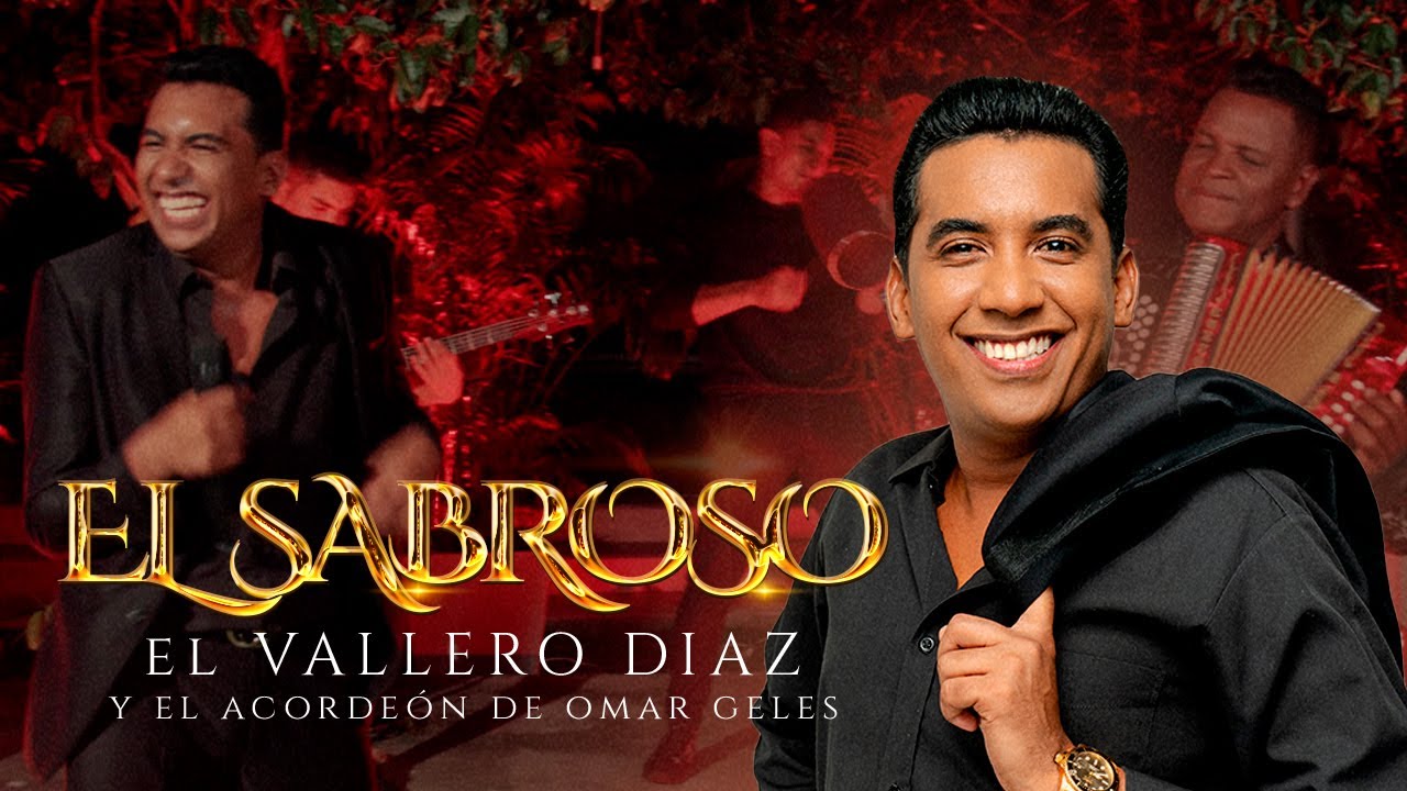 El Vallero Diaz Ft Omar Geles - El Sabroso