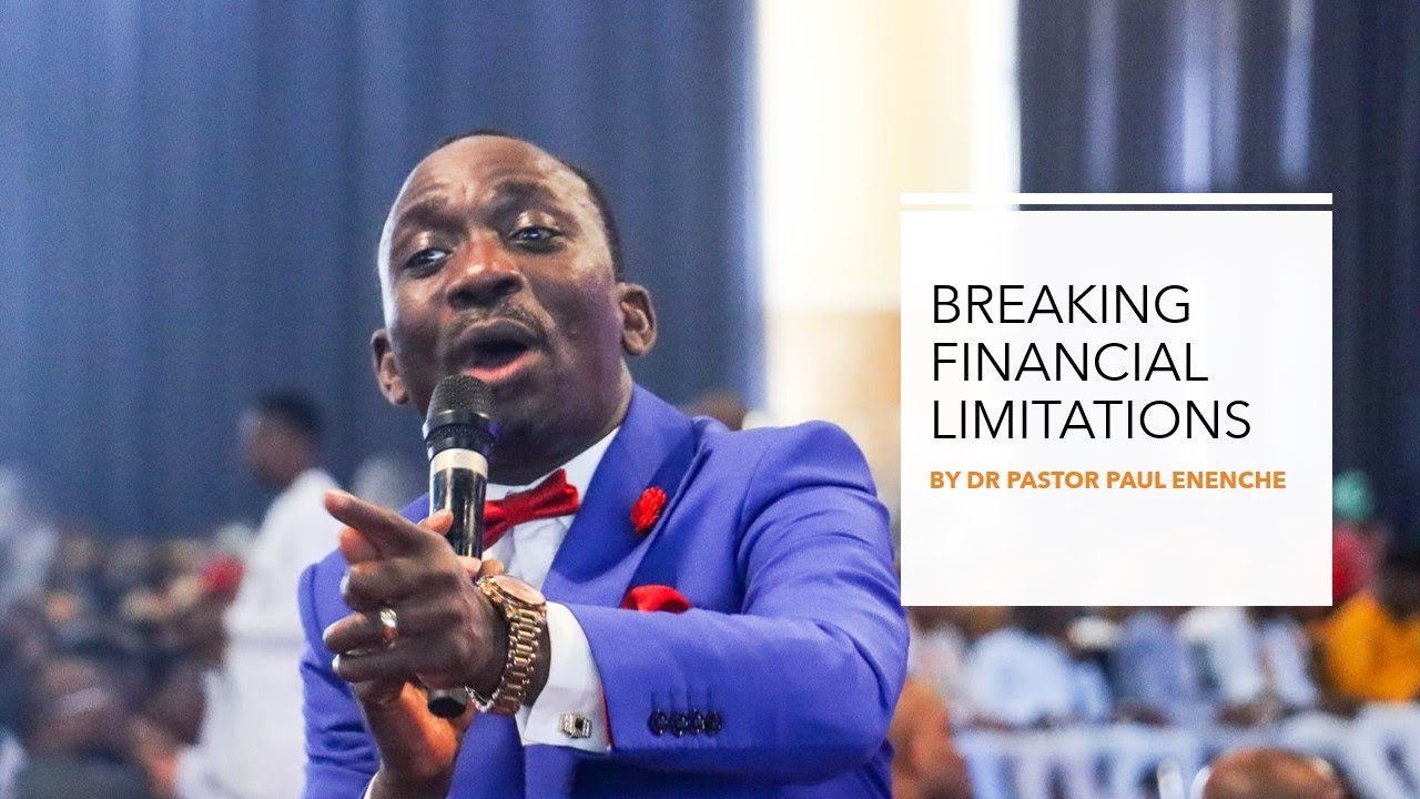 Breaking Financial Limitations by Dr Pastor Paul Enenche