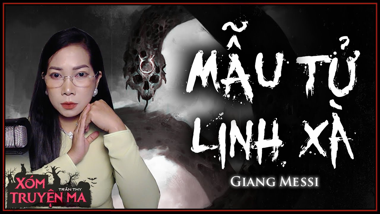 MẪU TỬ LINH XÀ - Thuật hoán xác trường sinh | Truyện ma Trần Thy diễn đọc