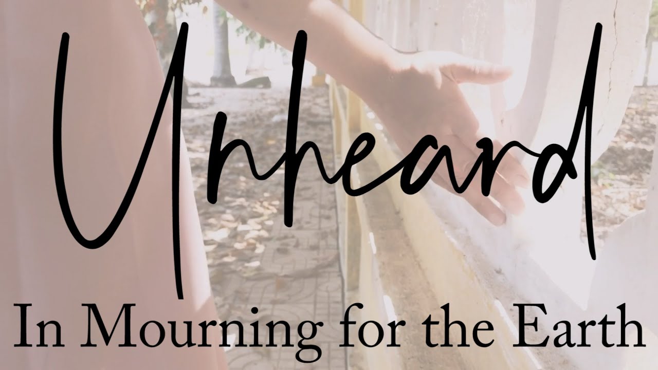 Unheard: In Mourning for the Earth (Original Song) Social Justice Music, Environmental Music