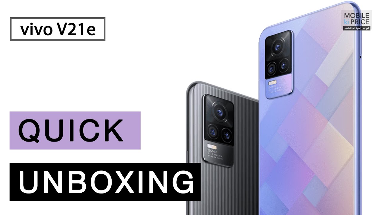 vivo V21e Unboxing - Mobile Ki Price
