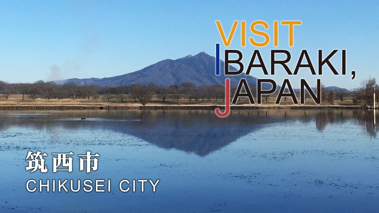 -CHIKUSEI CITY- VISIT IBARAKI,JAPAN GUIDE