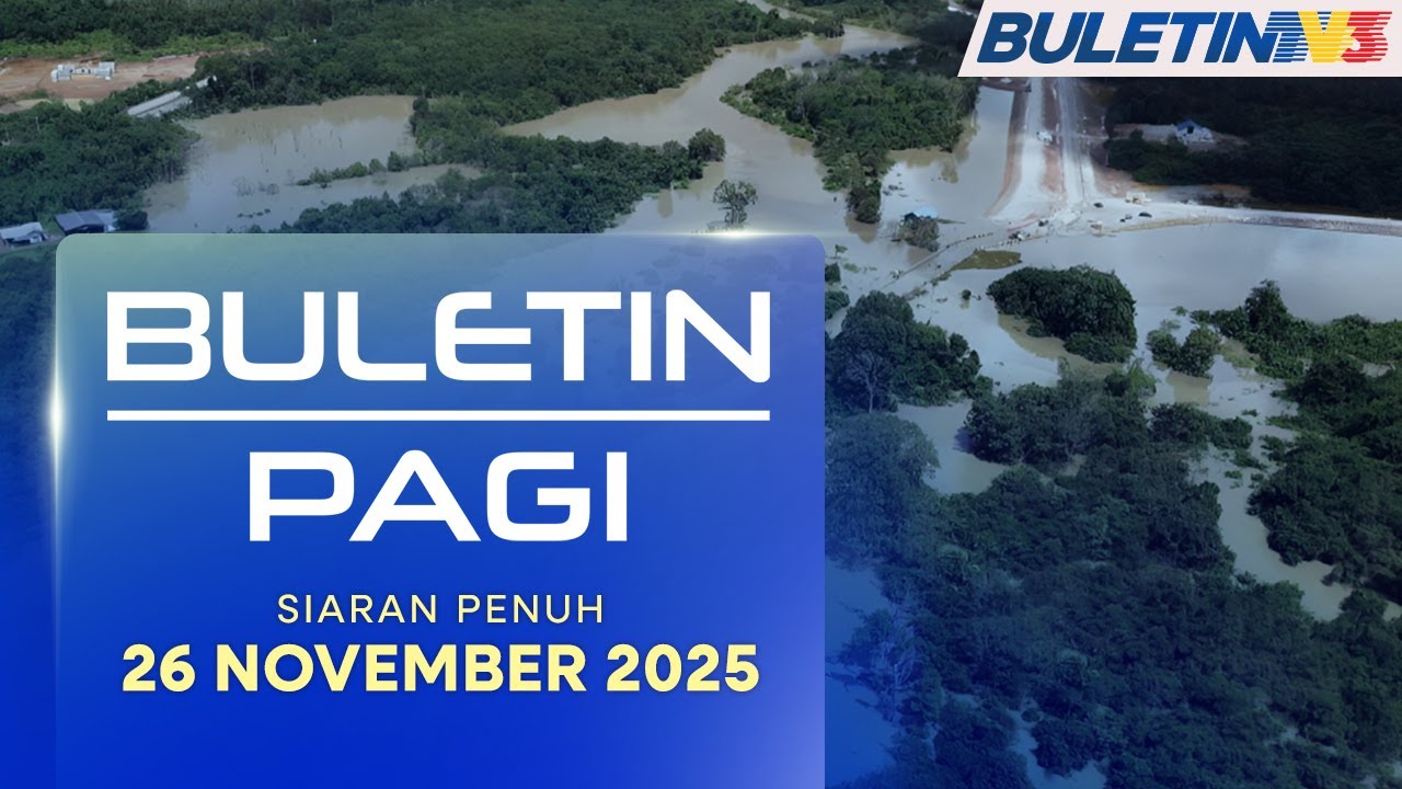 Jumlah Mangsa Banjir di Lapan Negeri Terus Meningkat | Buletin Pagi, 26 November 2025