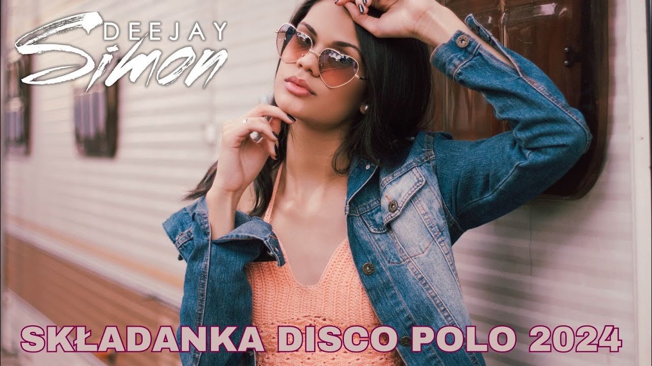 Simon Disco Polo 2024 !!! SKŁADANKA Disco Polo 2024 !!! Disco Polo Mix 2024