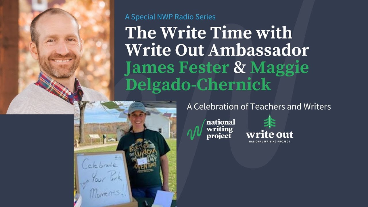 The Write Time with Write Out Ambassador James Fester and Educator Maggie Delgado-Chernick
