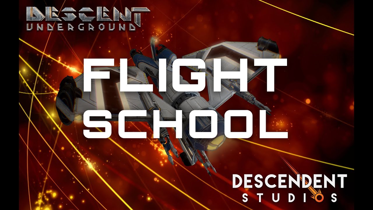 Descent: Underground . Flight School