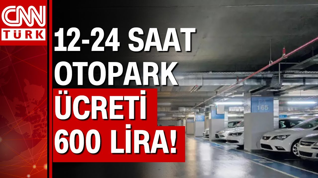 İstanbul'da fahiş otopark ücretlerine tepki! 12-24 saat otopark ücreti 600 lira...