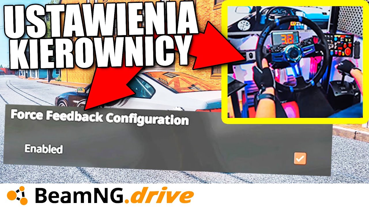Ustawienia kierownicy, kompletny poradnik dla Logitech G29, Thrustmaster T300rs, Fanatec [BeamNG]