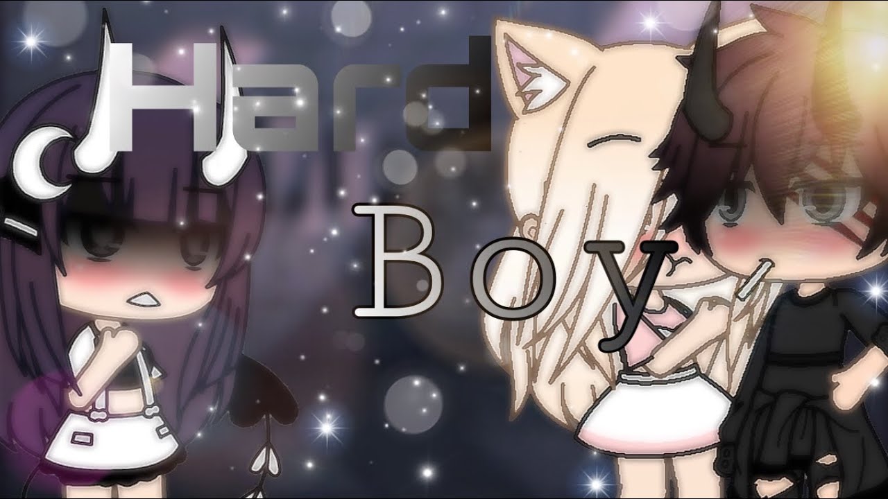 //Hard Boy// GLMV // Gacha Life Music Video //