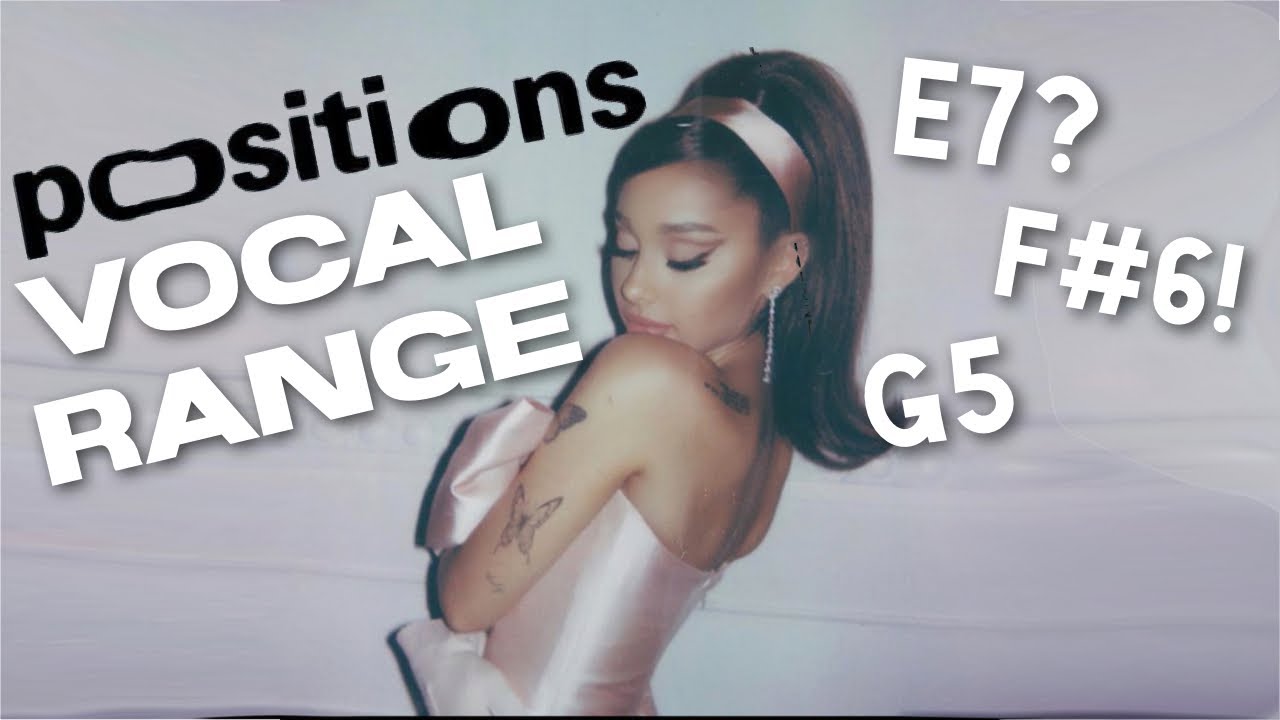 Ariana Grande - Positions (album) VOCAL RANGE C3-G5-A6(E7)