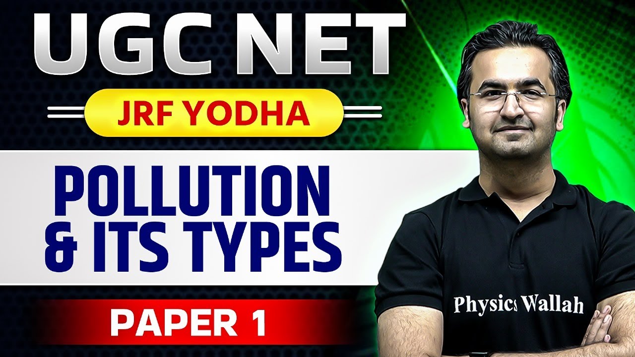 UGC NET 2024 : UGC NET Paper 1 - Pollution and Its Types PYQ and Crisp Concepts!!