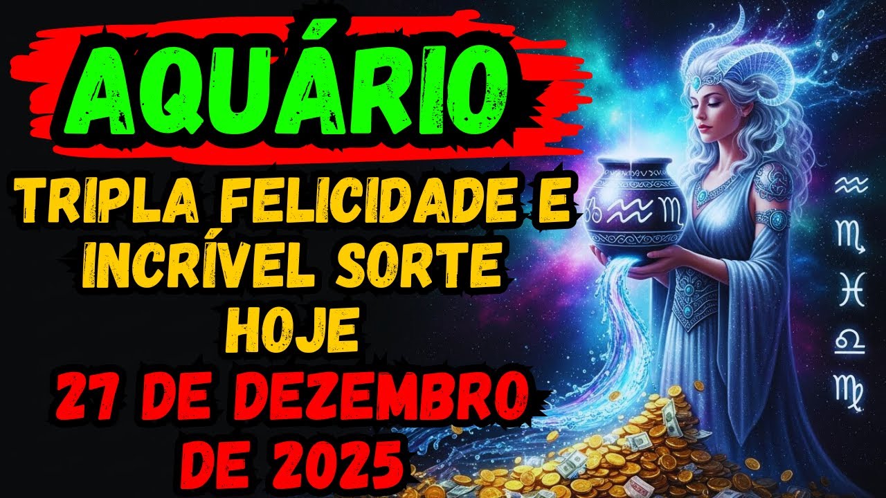 ♒ AQUÁRIO🌊 SÁBADO, 27, TRIPLA FELICIDADE🎉 INCRÍVEL SORTE 😱 TUDO O QUE VOCÊ FAZ RETORNA
