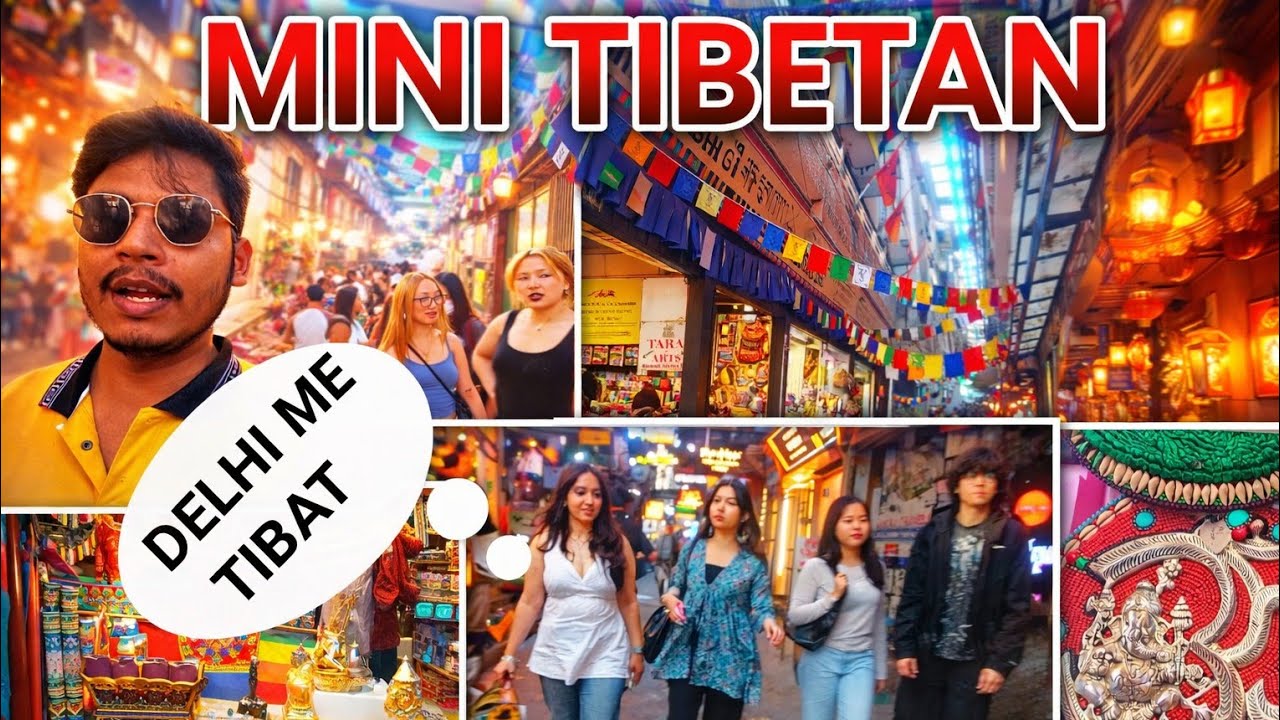 🚀 Mini तिब्बत Delhi | भारत का मिनी तिब्बत | Tibetan मार्केट दिल्ली 