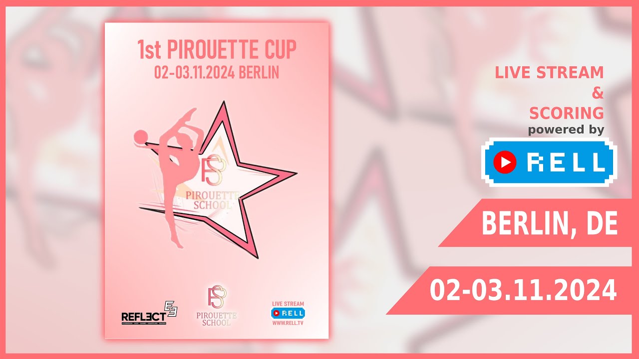 【▶️RELL 】1st INTERNATIONAL TOURNAMENT PIROUETTE CUP - 02-03.11.2024 BERLIN (DAY 1)