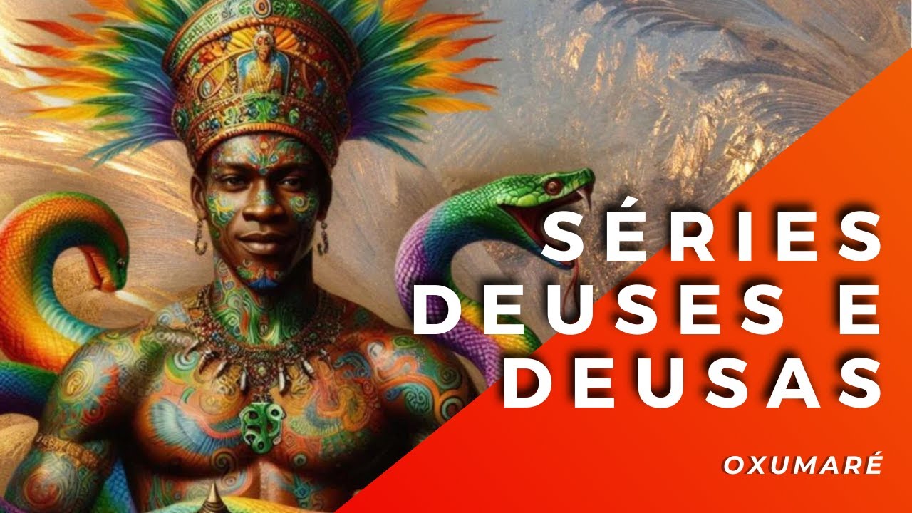 OXUMARÉ / OXUMARÊ / OSUMARE - SÉRIE 