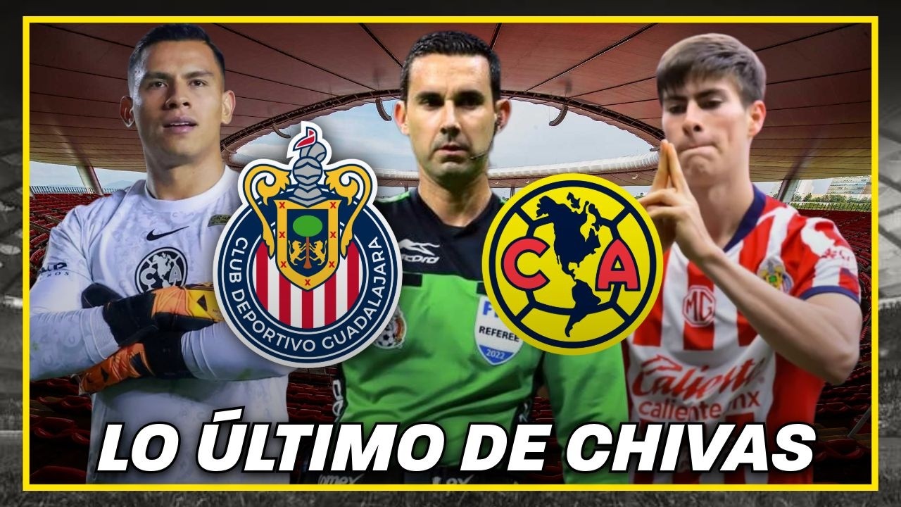 🚨Lo último de Chivas: Hormiga va por MÁS GOLES en el Clásico; César Ramos el árbitro