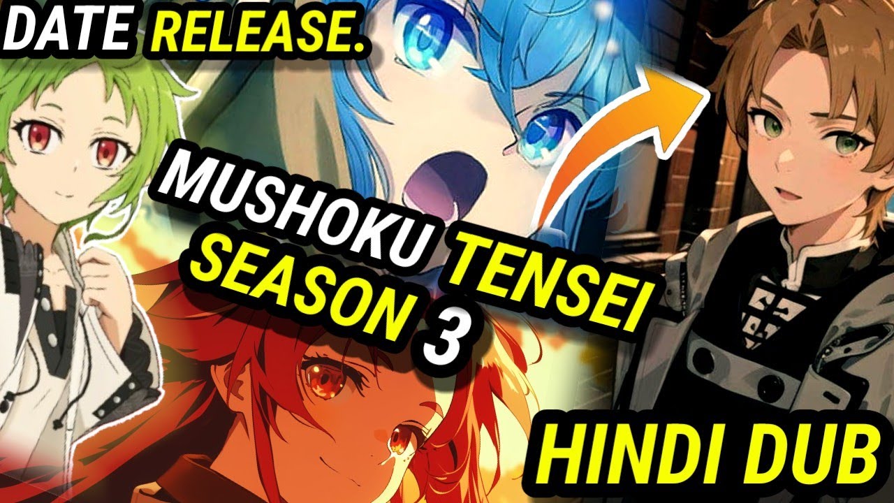 Mushoku Tensei Jobless Reincarnation Season 3 Release Date | Hindi