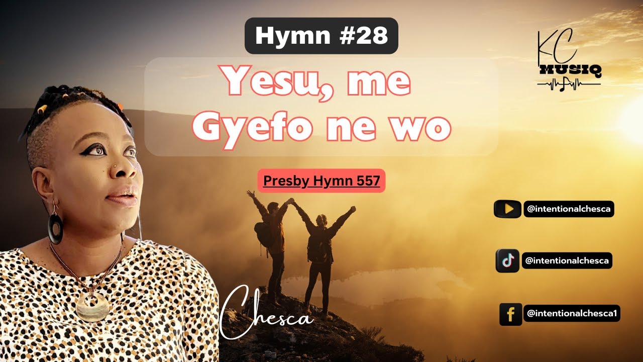 Yesu, me Gyefo ne wo //CHESCA
