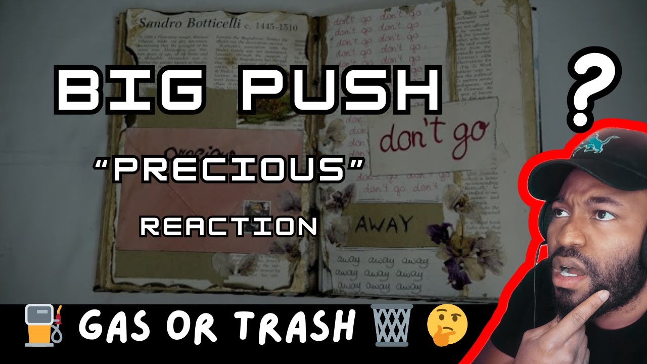Big Push - Precious (REACTION) Is love really blind?