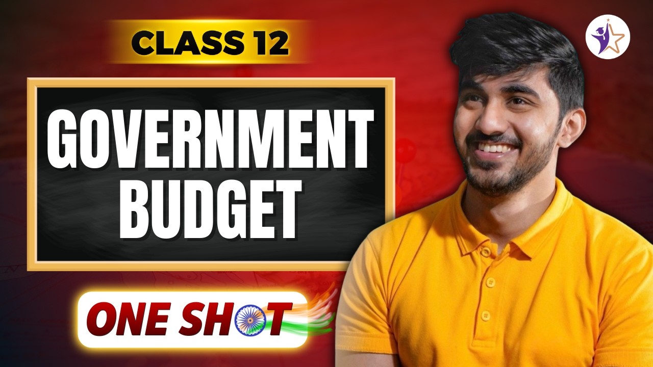 GOVERNMENT BUDGET | ONE SHOT | MACROECONOMICS Class 12 CBSE Boards 2025-26