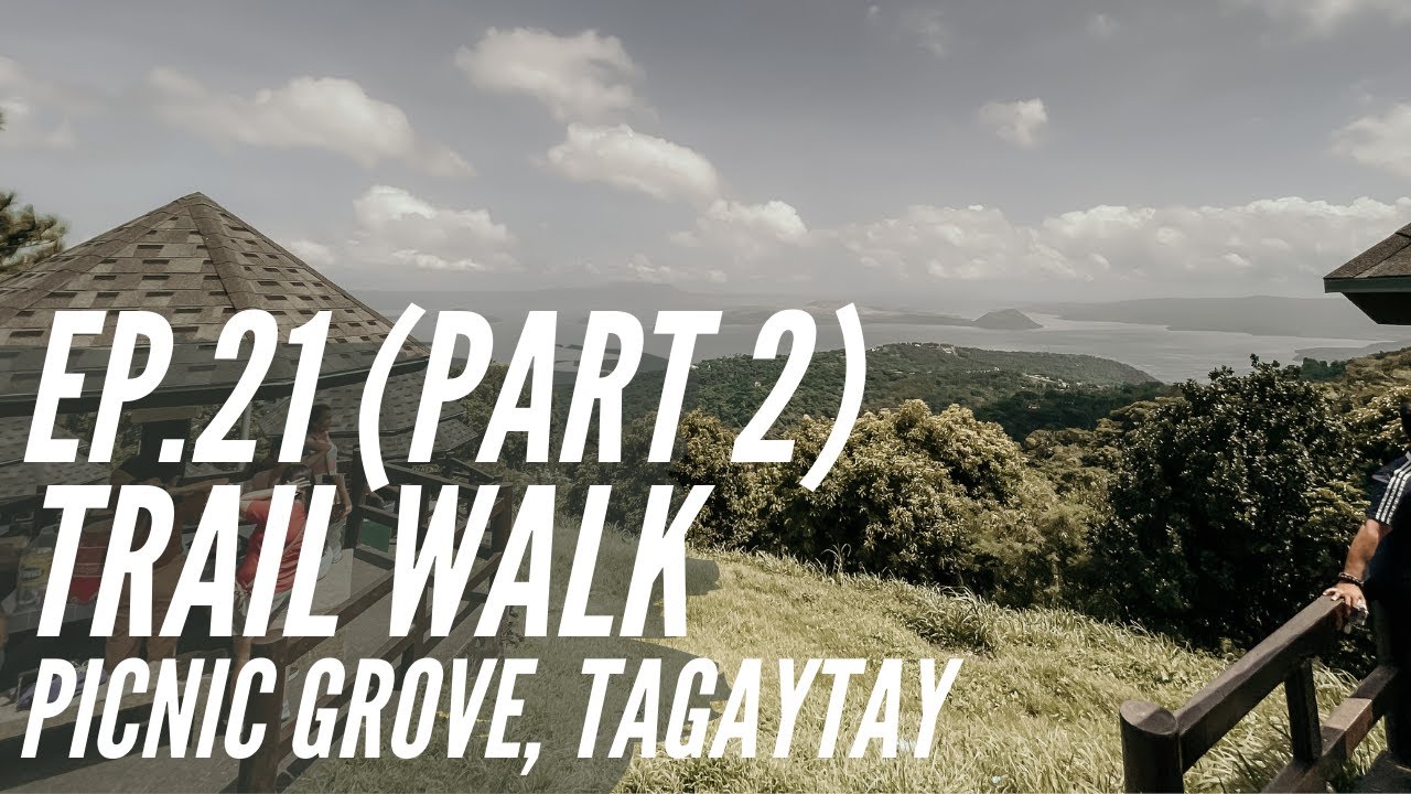 PICNIC GROVE TRAIL WALK | Tagaytay