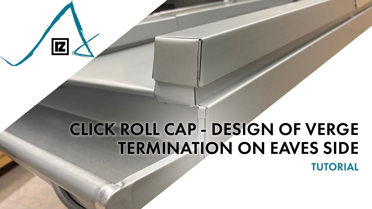 Tutorial: Click roll cap - design of verge termination on eaves side (💪💪)