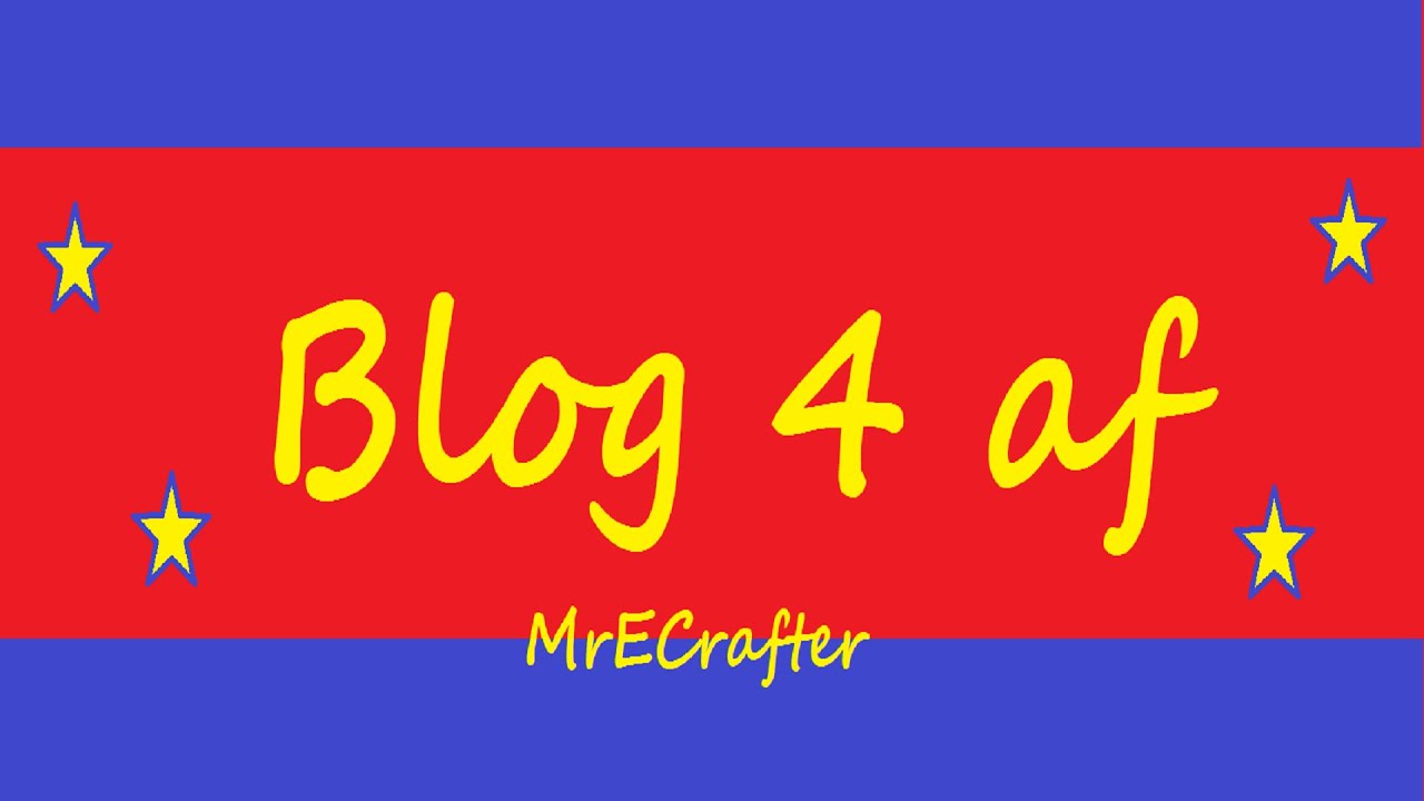 Blog 4 af MrECrafter