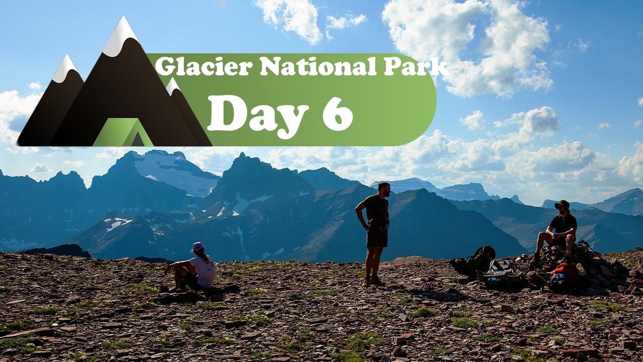 Glacier National Park Day 6