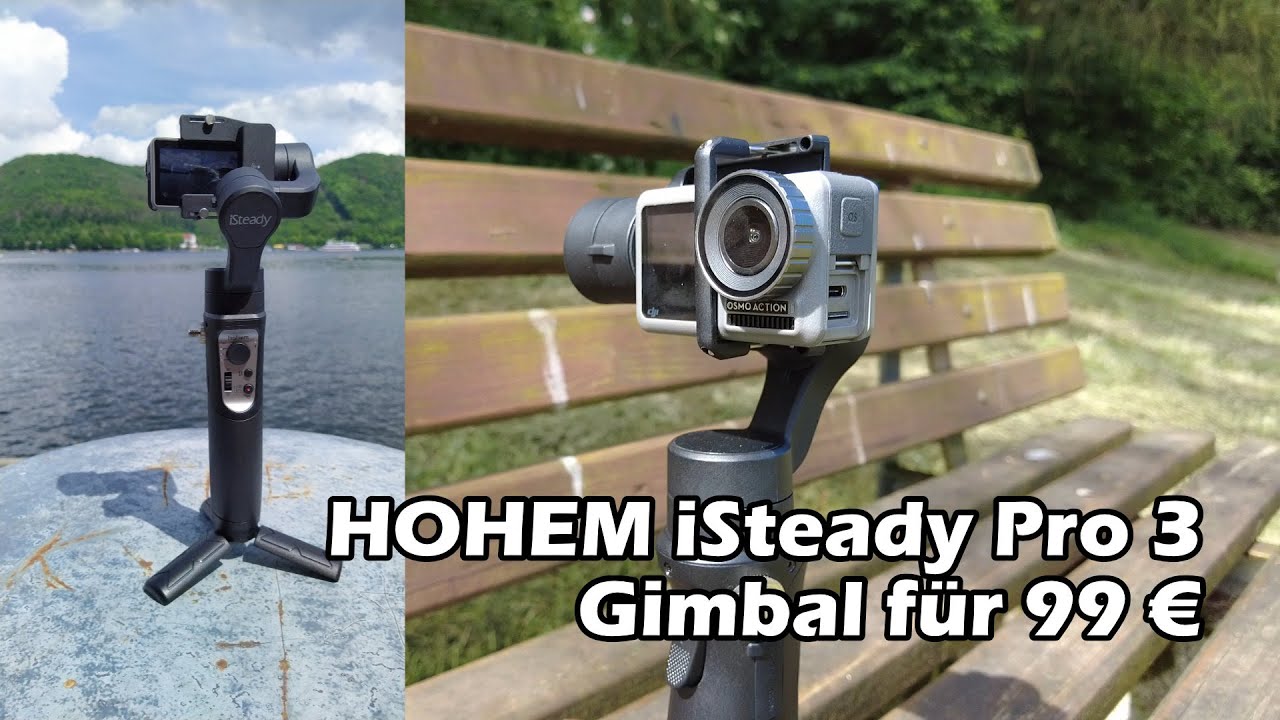 Gimbal für 99 Euro? Hohem iSteady 3 Pro | Toller Gimbal für Acioncams mit Schwächen