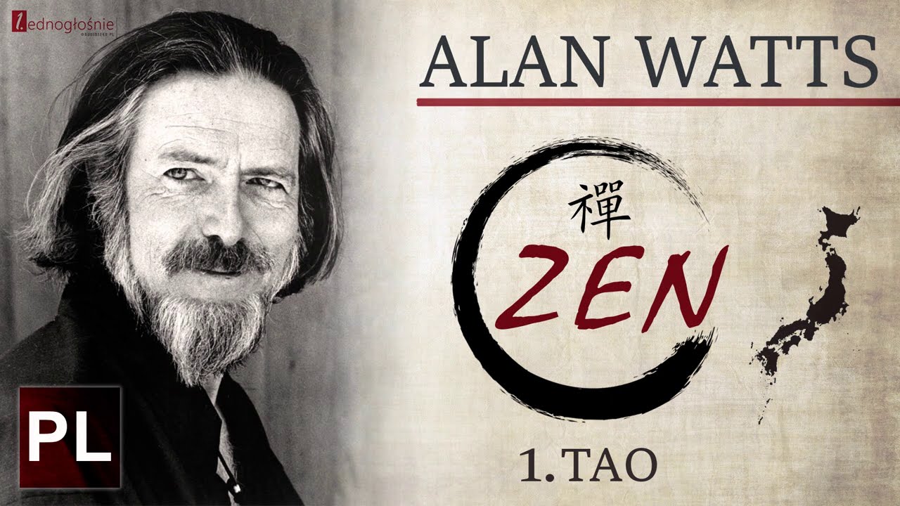 Alan Watts [Zen] - 1/5 Taoizm