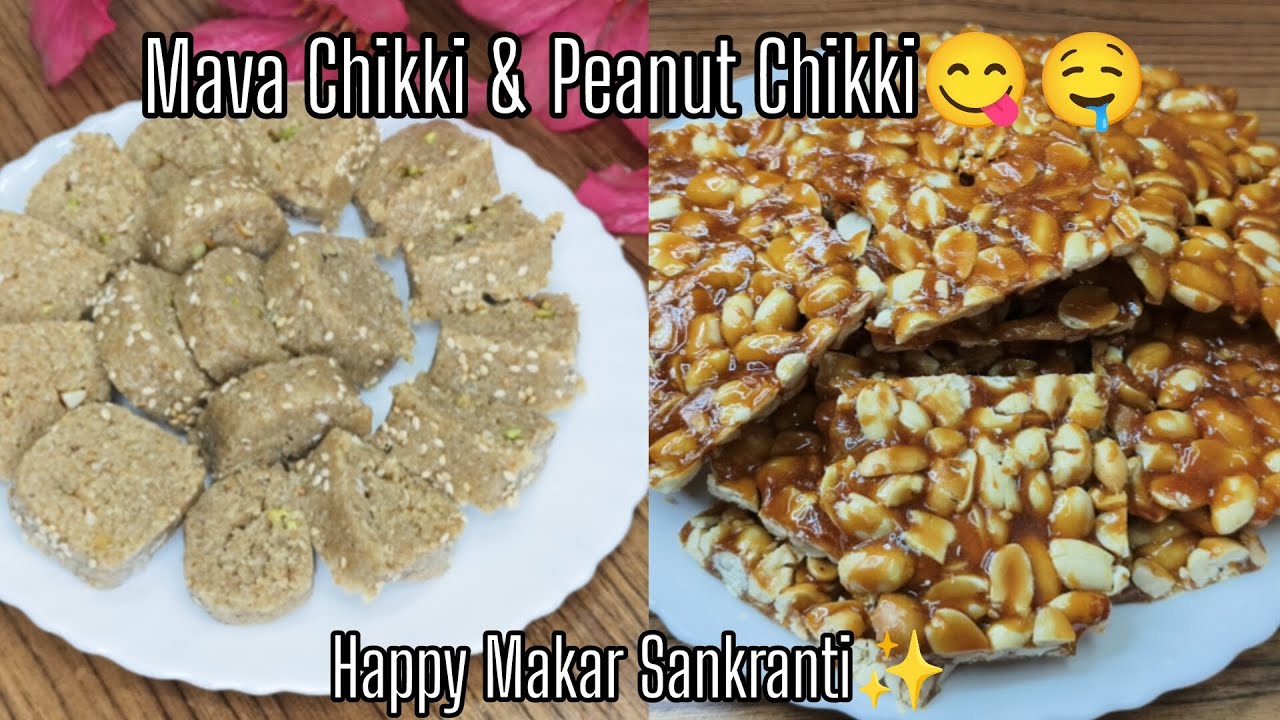 Two Delicious Recipe For Makar Sankranti🤤 - Peanut Chikki😋 - Mava Chikki✨🤤... #recipe #uttarayan