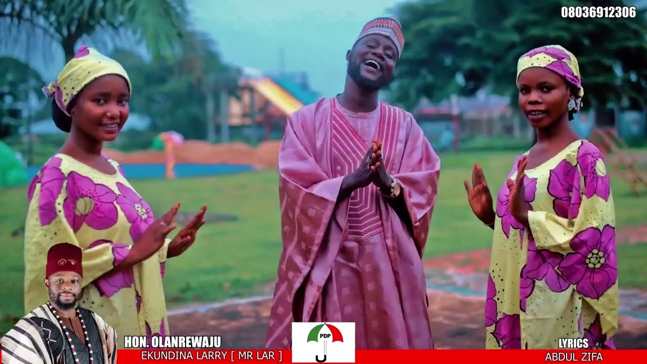 HON OLANREWAJU EKUNDINA 2025 VIDEO BY ABDUL ZIFA ANYI ANGAMA IN SHA ALLAH CHUKUN KAJURU