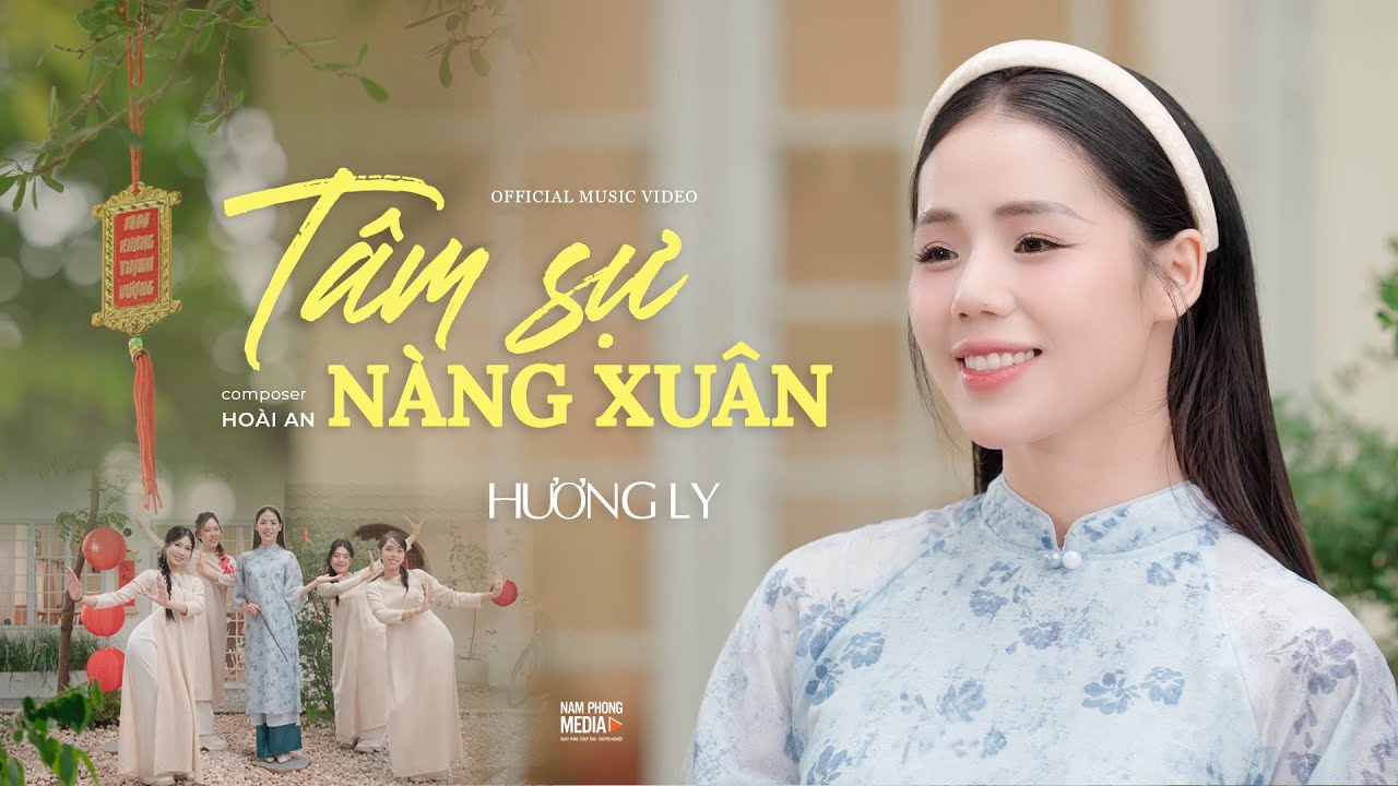 TÂM SỰ NÀNG XUÂN | HƯƠNG LY | MV TẾT 2025 | Xuân đến mang cho một niềm tin…