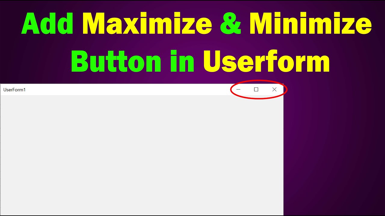 How to Add Minimise and Maximize button In Excel Userform