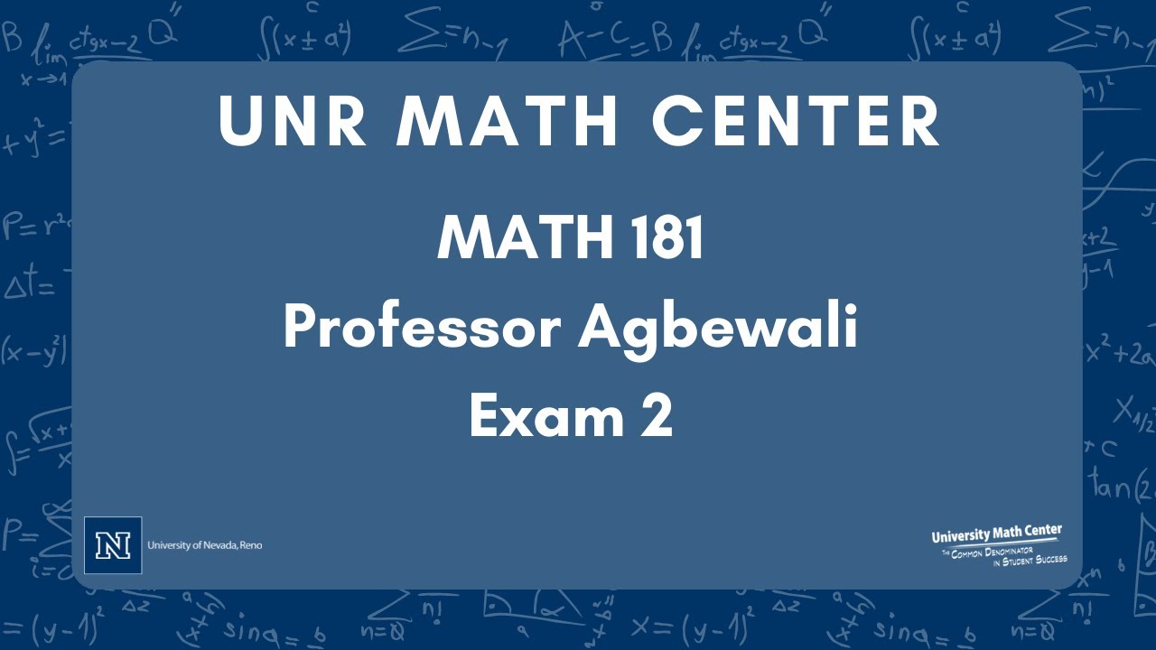 UNR Math Center Review Session Math 181 Agbewali Exam 2