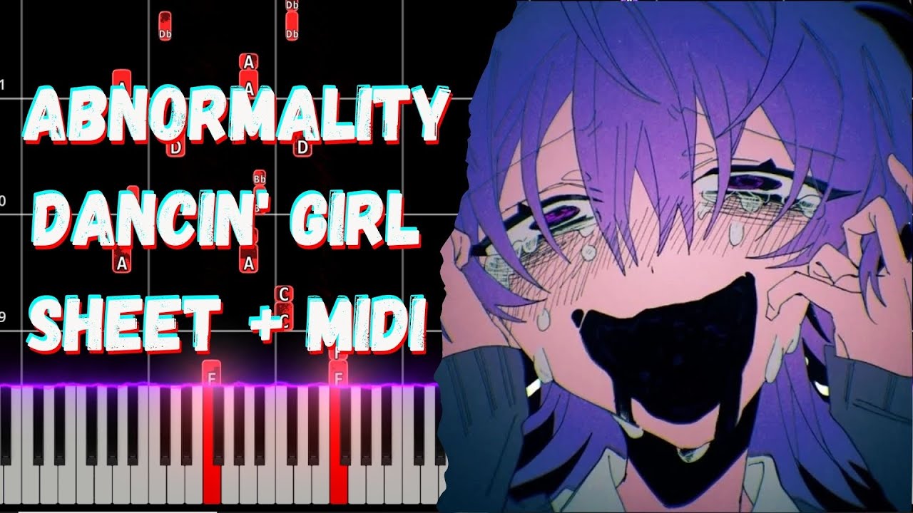 アブノーマリティ･ダンシンガール (Abnormality Dancin' Girl) PIANO TUTORIAL SHEET + MIDI IN THE DESCRIPTION