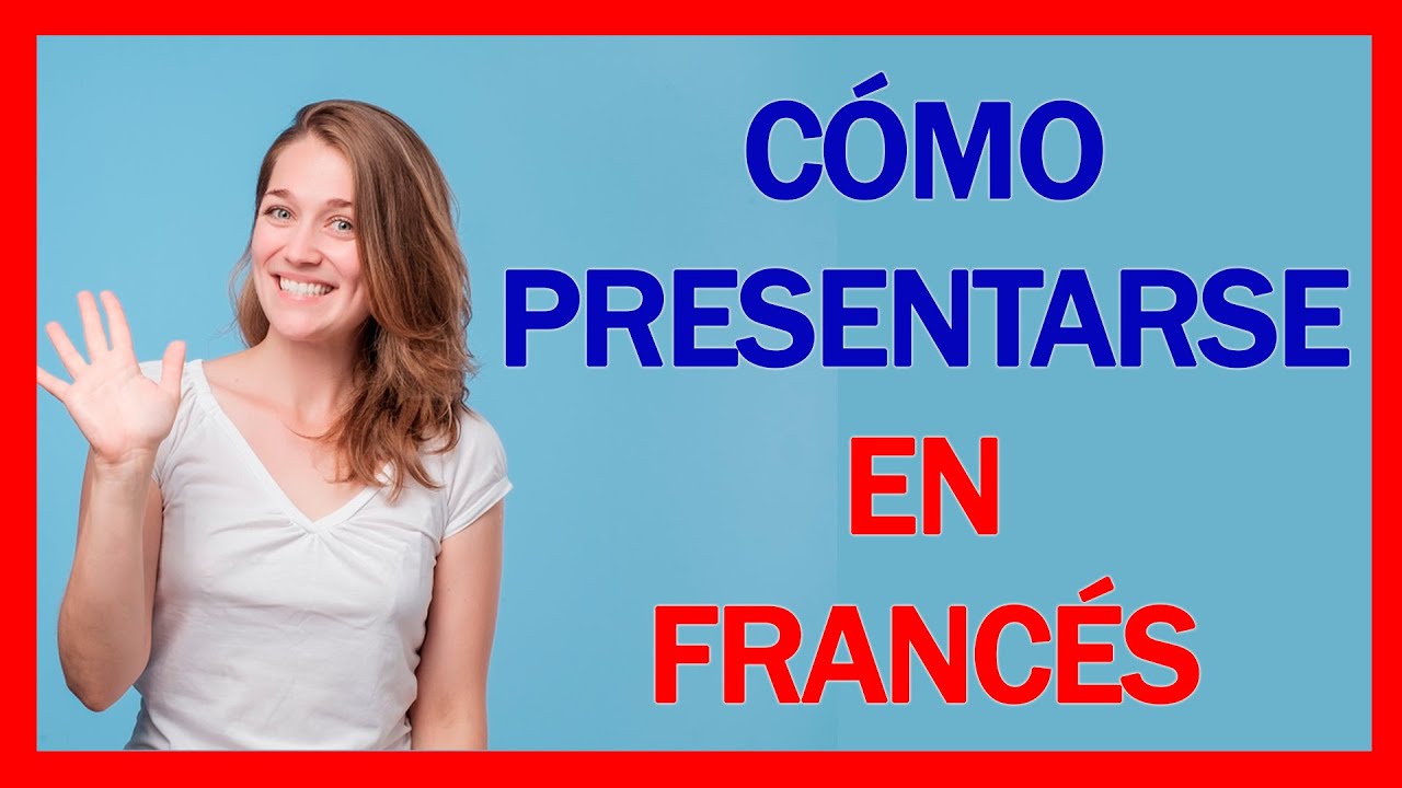 PRESENTACION en FRANCES 🚀 Cómo presentarse en francés / Curso Francés Básico