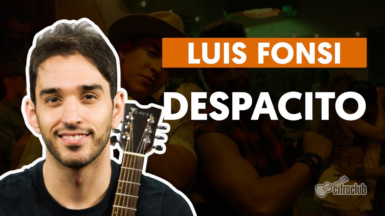 Despacito (part. Daddy Yankee) - Luis Fonsi (aula de violão simplificada)