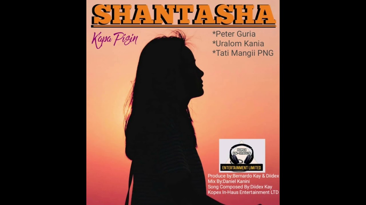 Shantasha- Peter Guria + Uralom Kania + Tati Mangi Png @2024
