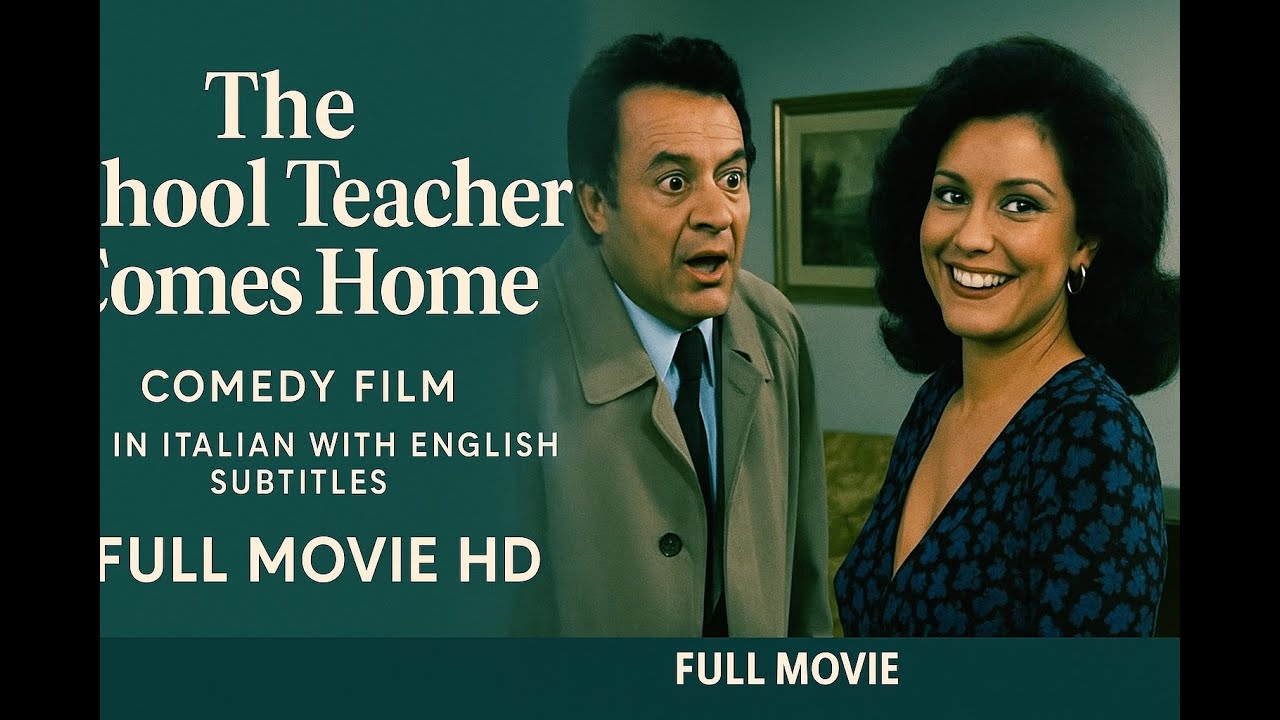 'The School Teacher Comes Home' | Sexy Comedy Film | In Italian English Subtitles | Full Movie HD