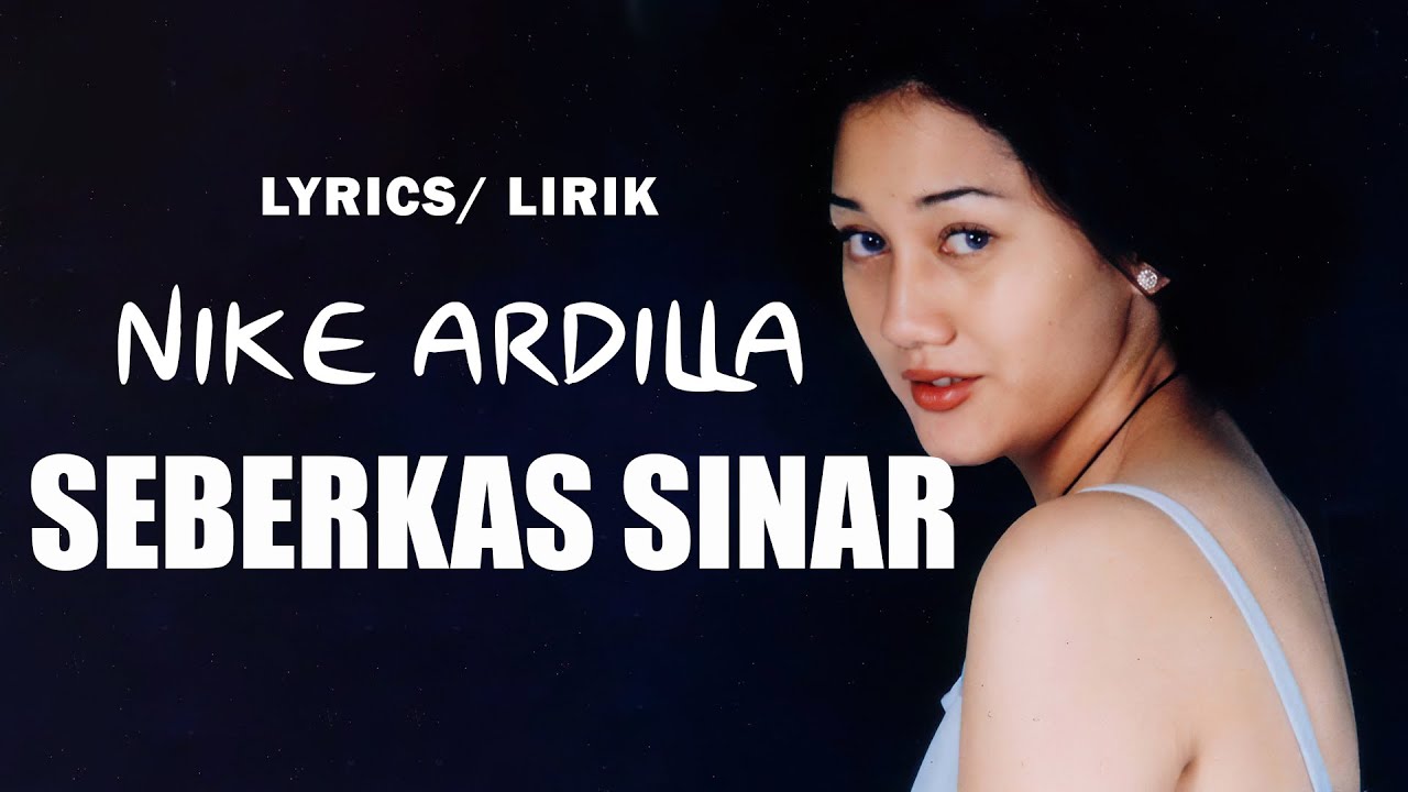 Nike Ardilla - Seberkas Sinar ( Lyrics ) |  Lirik Lagu