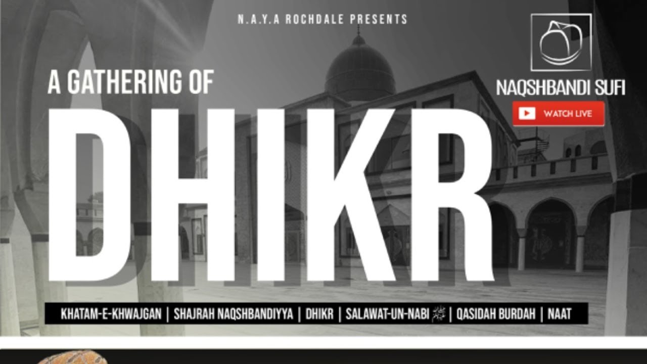 LIVE | A Gathering Of Dhikr | Shaykh Sufi Arshad Mahmood | Rochdale, UK