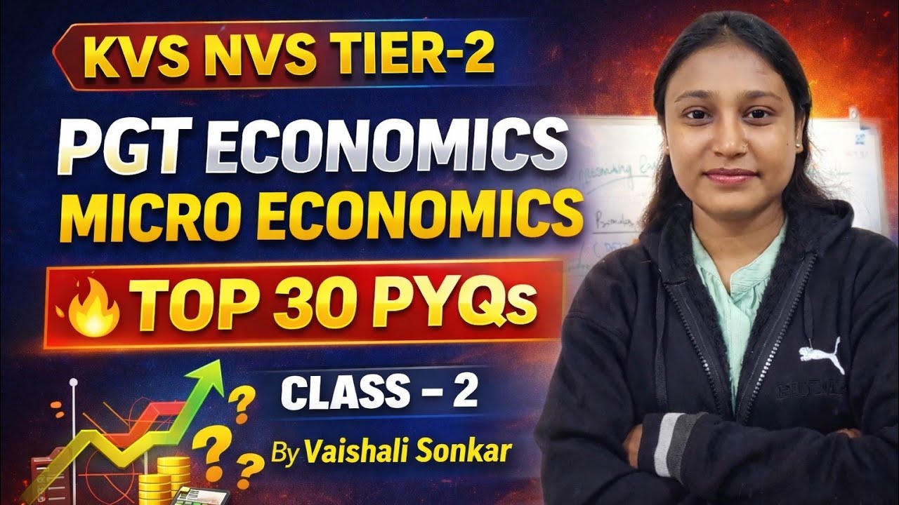 🔥 KVS NVS TIER-2 PGT ECONOMICS | Micro Economics Top 30 PYQs Class-2 | 90% Questions Yahi Se!