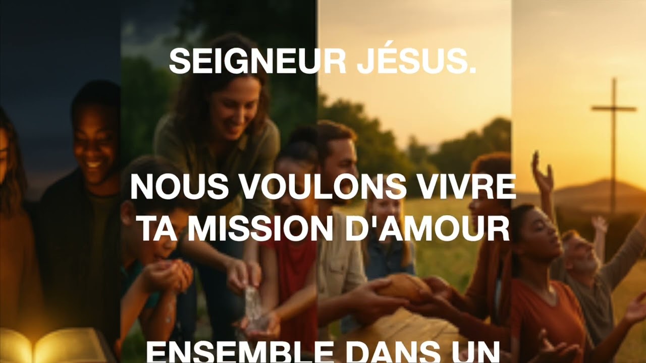 Nous voulons vivre ta mission d’amour 