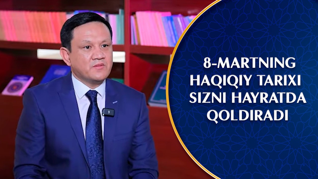 8-Martning Haqiqiy Tarixi Sizni Hayratda Qoldiradi I Afsona va haqiqat