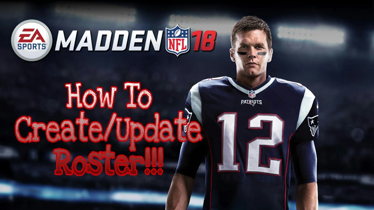 How To Create/Update/Customize Your Roster In Madden NFL 18