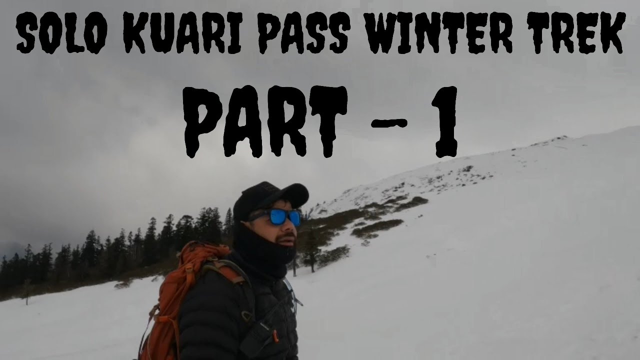 SOLO IN ONE DAY | KUARI PASS WINTER TREK |   KARCHI VILLAGE TO AKHROTGHEETA